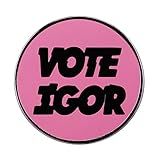 Vote Igor Broche Esmaltado Moda Amante De Roupas Criativo Desenho Animado Bonito Broche De Lapela Presente Engraçado Joias Emblemas Broche Para Mulheres Homens Mochila Chapéus Roupas Jaquetas Metal