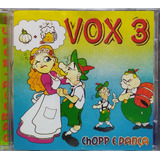 Vox 3 Chopp E Dança Cd Original Lacrado