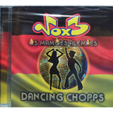 Vox 3 Dancing Chopps Cd Original