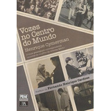 Vozes No Centro Do Mundo, De Cymerman Henrique. Editora Almedina Em Português