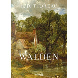 Walden ( Henry David Thoreau )