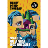 Walden Ou A Vida Nos Bosques, De Thoreau, Henry David. Editora Planeta Do Brasil Ltda., Capa Mole Em Português, 2021