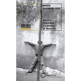 Walter Benjamin E A