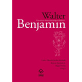 Walter Benjamin Experiência Histórica E