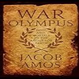 War Olympus: Gods And Mortals In The Battle For Earth