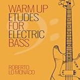 Warm Up Etudes For Electric Bass