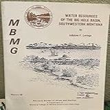 Water Resources Of The Big Hole Basin Southwestern Montana 1986 Memoir 59 1 72 20 Figures 3 Tables And 3 Sheets In Back Pocket 