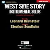 West Side Story Instrumental Solos Violin And Piano Book With Online Piano Accompaiments Arranged For Violin And Piano With A CD Of Piano Accompaniments