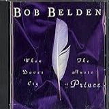 When Doves Cry The Music Of Prince Audio CD Belden Bob
