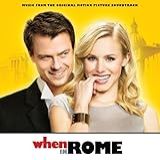 When In Rome Music From The Original Motion Picture Soundtrack 