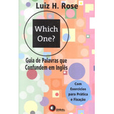 Which One Guia De Palavras Que Confundem Em Inglês Com Exercícios Para Pratica E Fixação De Rose Luiz Henrique Pereira Editorial Bantim Canato E Guazzelli Editora Ltda Tapa Mole En Inglês 200