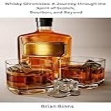 Whisky Chronicles A Journey Through