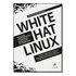 White Hat Linux - Steinbach, Elvis Daa Silva - Alta Books