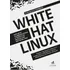 White Hat Linux: Analise De Vulnerabilidades E Tecnicas De Defesas Com Software Livre, De Steinbach, Elvis Daa Silva. Editora Alta Books, Capa Mole, Edição 1ª Edição - 2017 Em Português