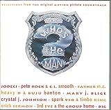 Who S The Man   Original Motion Picture Soundtrack   Audio CD  Big  Jodeci  Mary J  Blige  Erick Sermon  House Of Pain  Crystal J  Johnson  Father M C   Pete Rock C L  Smooth  Heavy D  Buju Banton And Various Artists
