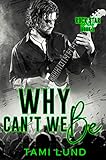 Why Can't We Be (rock Star Book 1) (english Edition)