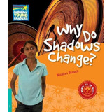 Why Do Shadows Change