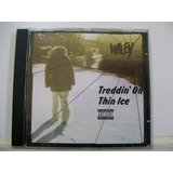 Wiley  Treddin  On Thin Ice  Cd Original