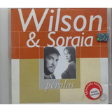 Wilson E Soraia Pérolas Cd Original Lacrado