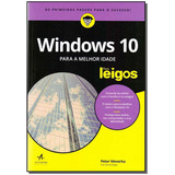 Windows 10 Para Melhor Idade Para Leigos De Peter Weverka Vol N a Editora Alta Books Capa Mole Em Português 2021