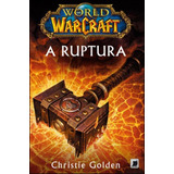 World Of Warcraft A Ruptura