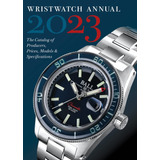 Wristwatch Annual 2023 The Catalog