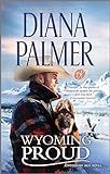 Wyoming Proud: A Novel (wyoming Men Book 12) (english Edition)