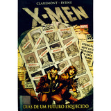 X men Dias De Um Futuro Esquecido De Claremont Chris Editoria Panini Brasil Ltda Capa Dura Em Português 2016