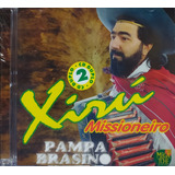 Xirú Missioneiro Pampa Brasino Cd Original