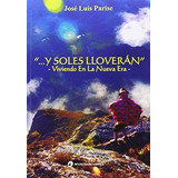 Y Soles Lloveran Viviendo