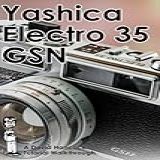 Yashica Electro 35 GSN GTN 35mm Rangefinder Camera Tutorial Walkthrough A Complete Guide To Operating And Understanding The Yashica Electro 35 GSN GTN Camera Tutorial Walkthroughs 