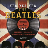 Yea Yea Yea The Beatles Segredos Biografia Discografi