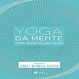 Yoga Da Mente  Sobre Histórias