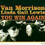 You Win Again  Audio CD  Van Morrison And Linda Gail Lewis