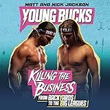 Young Bucks Killing The Business