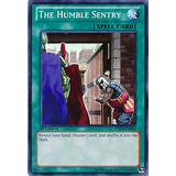 Yu-gi-oh The Humble Sentry - Common Frete Incluso