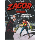Zagor Contro Hellingen N 05 Ombre Su Darkwood Sergio Bonelli Editore 5 Em Italiano Capa Mole 2022 Bonellihq