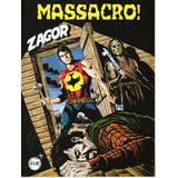 Zagor Zenith N 738 Massacro 100 Páginas Em Italiano Sergio Bonelli Editore Formato 16 X 21 Capa Mole 2022 Bonellihq Cx487 K23