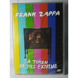 Zappa - A Token Of His Extreme ( Dvd Nacional Lacrado)