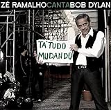 Zé Ramalho Canta Bob Dylan Tá Tudo Mudando CD