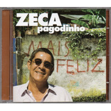 Zeca Pagodinho   Mais Feliz