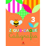 Ziguezague Caligrafia 3 Ano De A Scipione Série Ziguezague Editora Somos Sistema De Ensino Em Português 2014