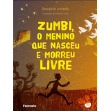 Zumbi O Menino Que Nasceu E Morreu Livre De Amado Janaína Editora Somos Sistema De Ensino Em Português 2012