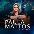 Músicas de Paula Mattos