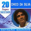 Músicas de Chico Da Silva