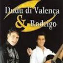 Músicas de Dudu Di Valença & Rodrigo