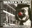 Músicas de Mukeka Di Rato