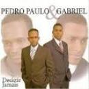 Músicas de Pedro Paulo E Gabriel