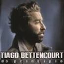 Músicas de Tiago Bettencourt